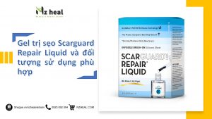 Gel trị sẹo Scarguard Repair Liquid và đối tượng sử dụng phù hợp