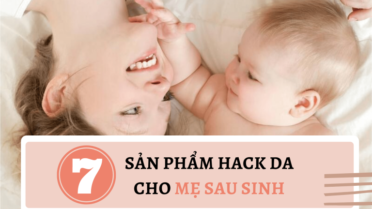 7 sản phẩm giúp mẹ "hack" da sau sinh cấp tốc