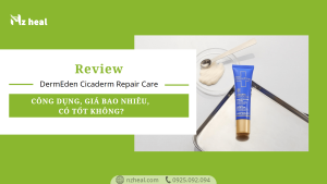 Review kem dưỡng phục hồi da DermEden Specific Protocole Cicaderm Repair Care: công dụng, giá bao nhiêu, có tốt không?