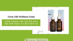 Foria CBD Wellness Tonic: Giảm stress với cặp đôi dầu CBD phổ rộng và MCT hữu cơ