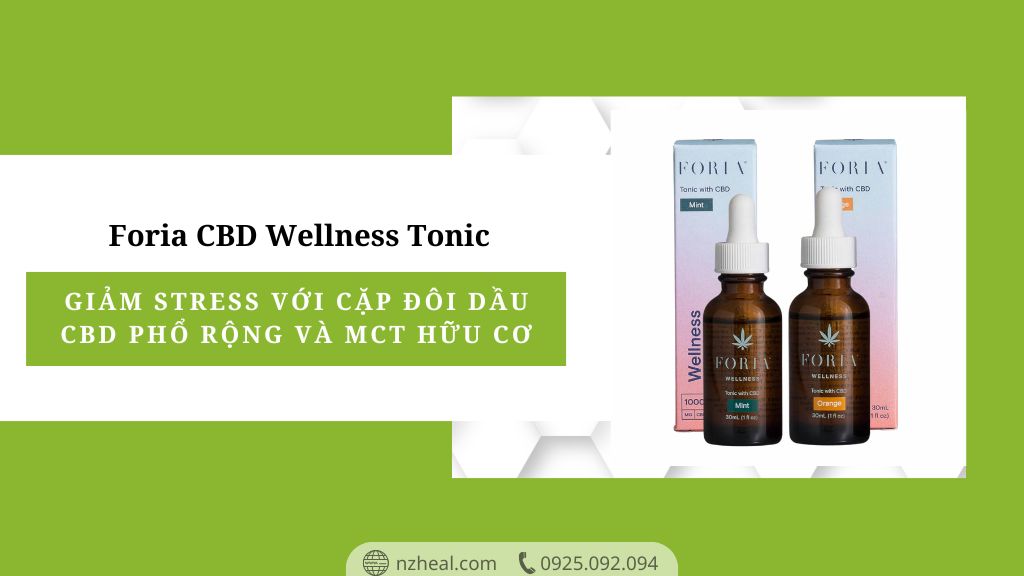 Foria CBD Wellness Tonic: Giảm stress với cặp đôi dầu CBD phổ rộng và MCT hữu cơ