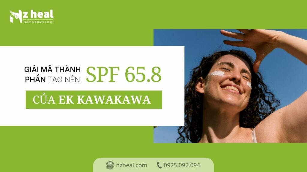 giai-ma-bang-thanh-phan-tao-nen-spf-65-8-cho-kem-chong-nang-ek-kawakawa